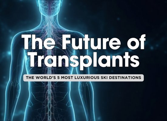 8 Ways 3D Bioprinting is Revolutionizing Organ Transplants